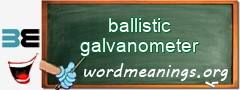 WordMeaning blackboard for ballistic galvanometer